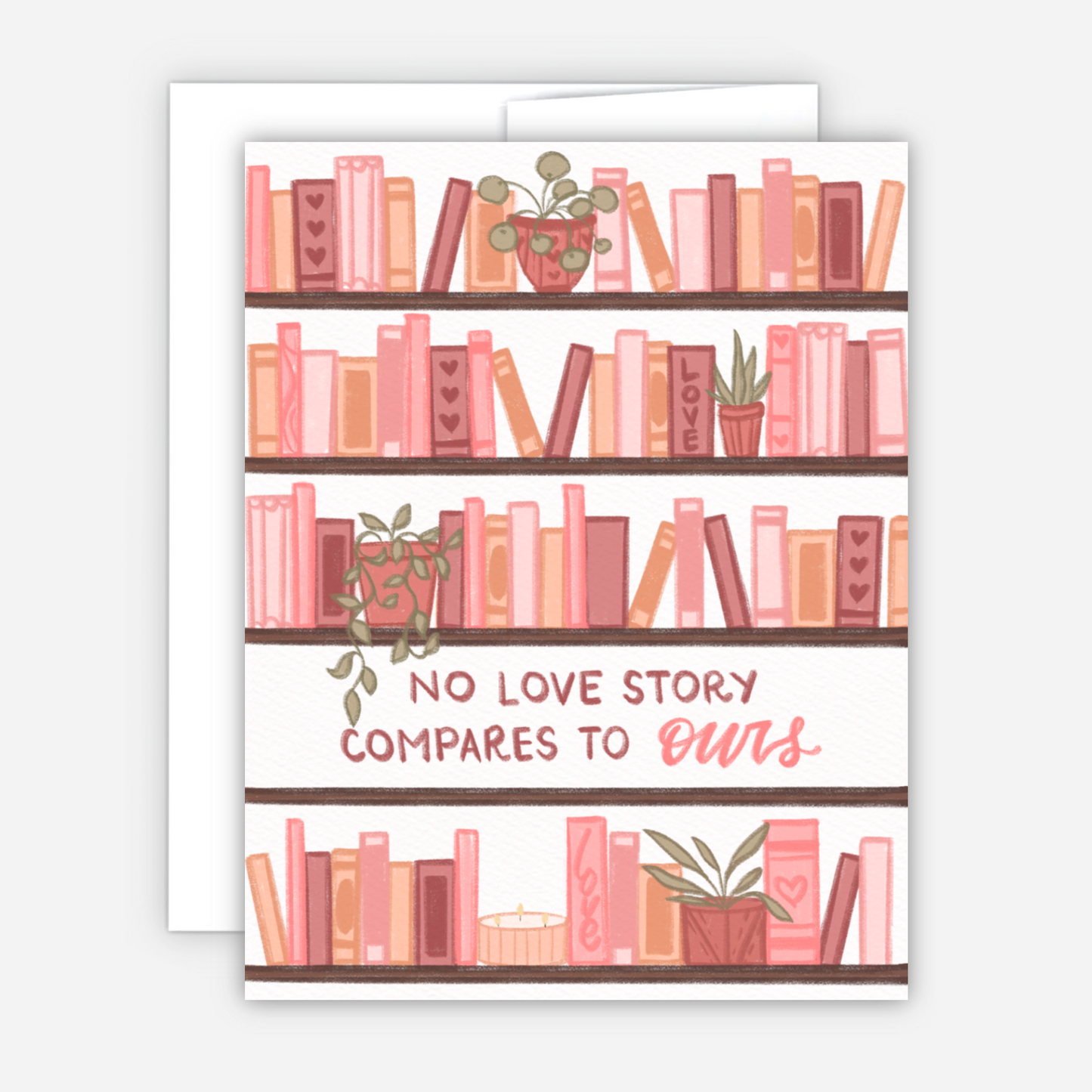 No Love Story Compares to Ours Card Anniversary Valentine's Galentine's