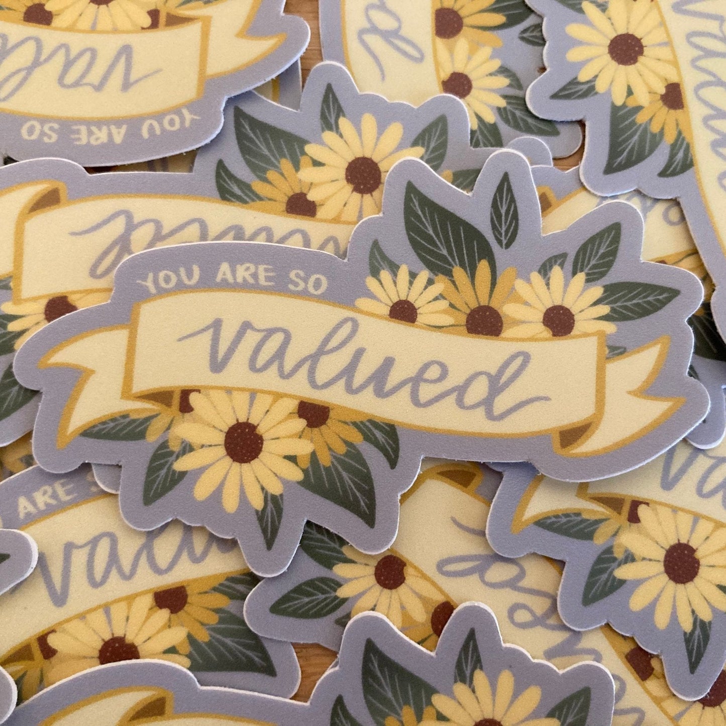 You are so Valued Sticker