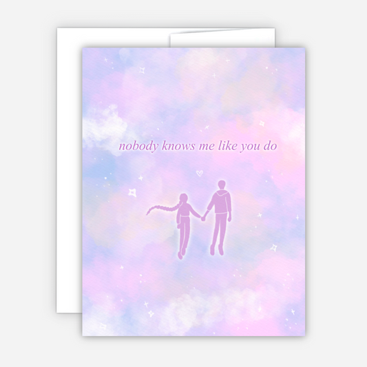 Nobody Knows Me Like You Do Card