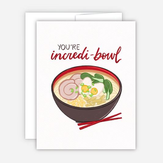 You're Incredi-BOWL Ramen Card