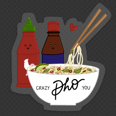 Crazy Pho You Clear Sticker