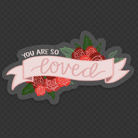 You are So Loved Clear Sticker