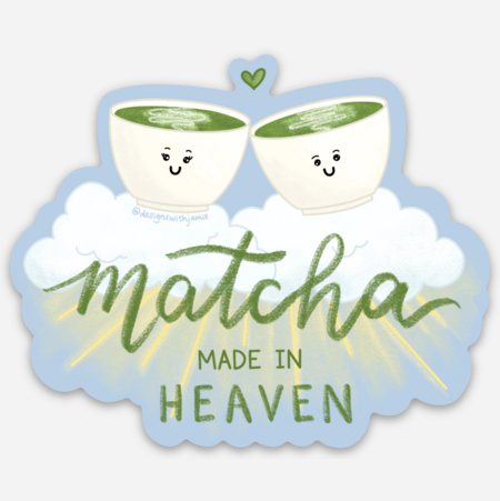 Matcha Made in Heaven Sticker