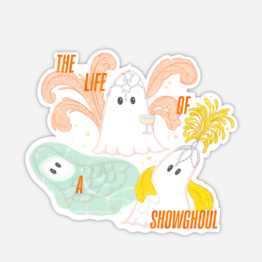 Life of a Show Ghoul Sticker