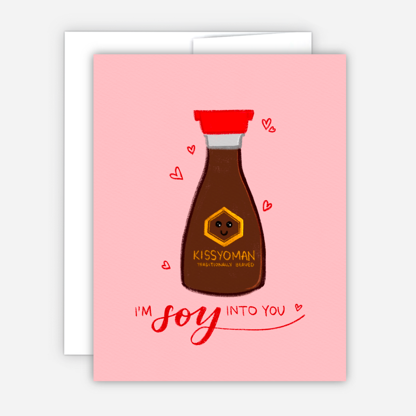 Soy Into You Card