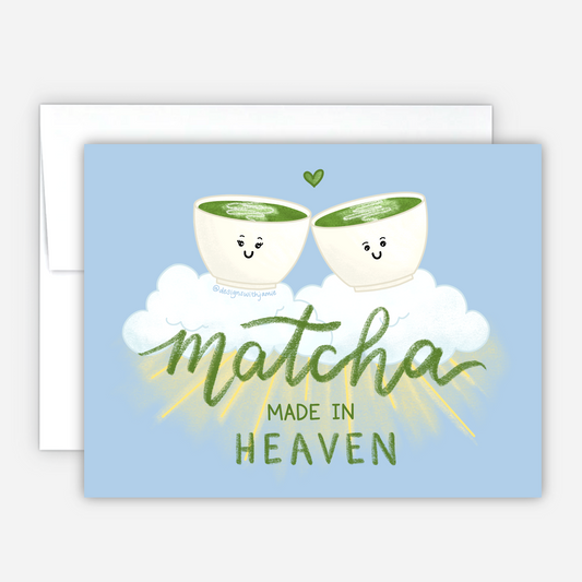 Matcha Made in Heaven Card