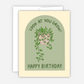 Look at You Grow Birthday Card