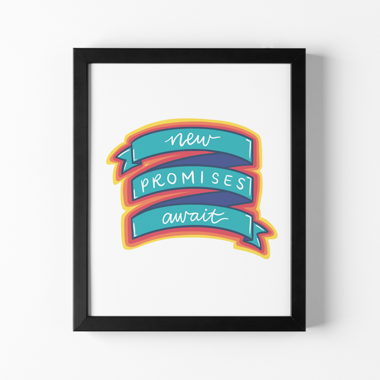 New Promises Await Print