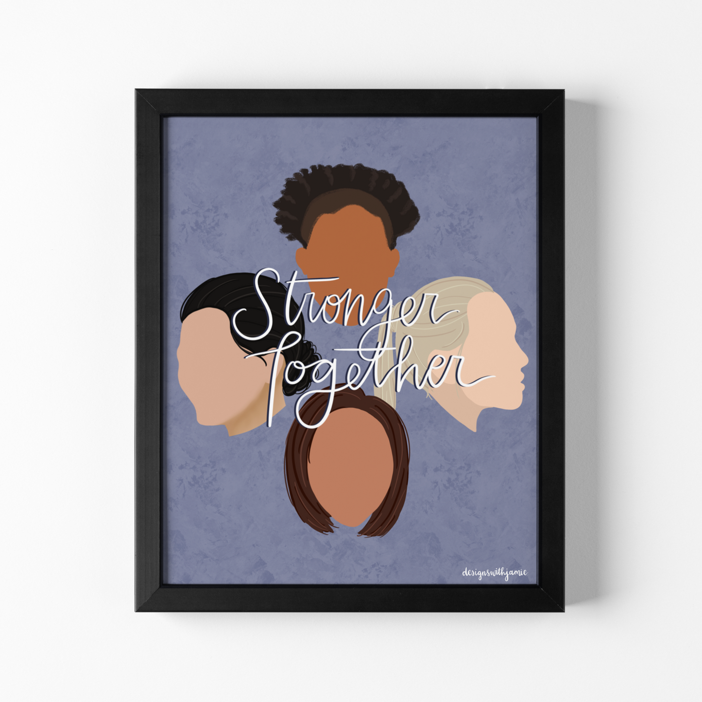 Stronger Together Women Empowerment Print