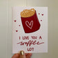I Love You a Waffle Lot Card