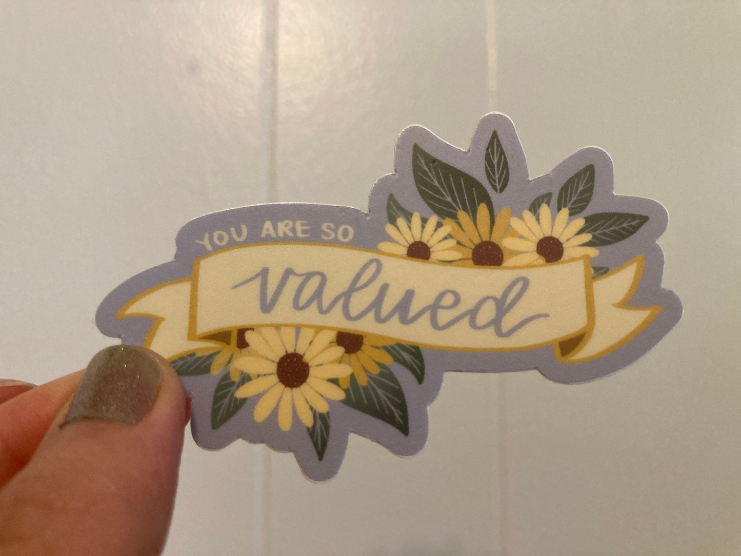 You are so Valued Sticker
