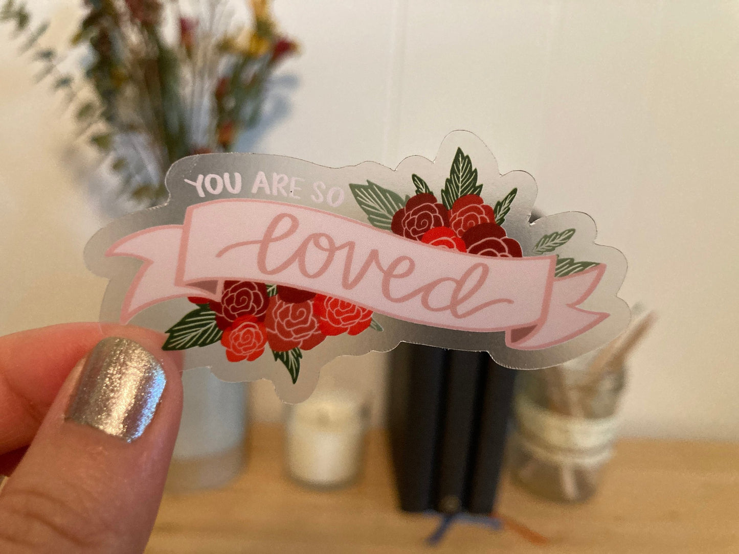 You are So Loved Clear Sticker